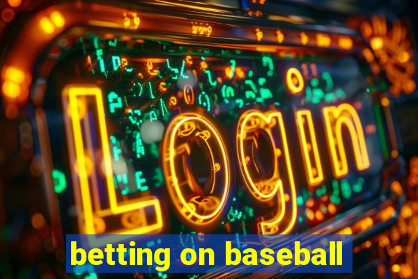 betting on baseball