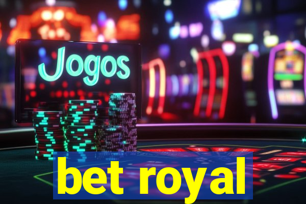 bet royal