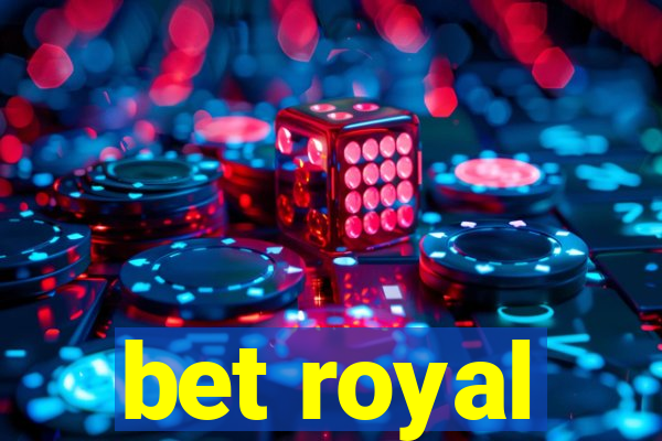 bet royal