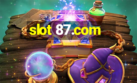 slot 87.com