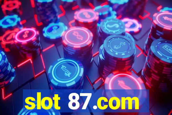 slot 87.com