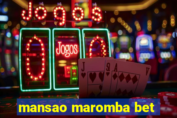 mansao maromba bet