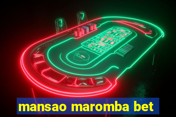 mansao maromba bet