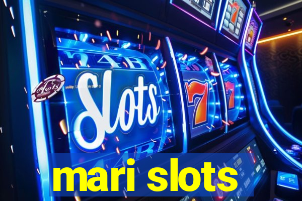 mari slots