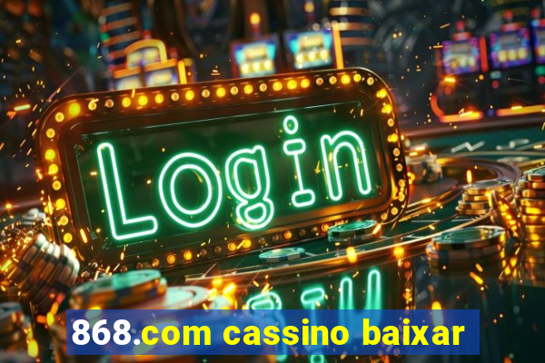 868.com cassino baixar