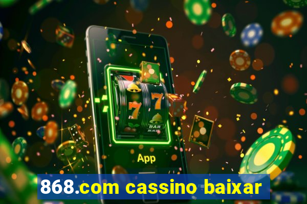 868.com cassino baixar