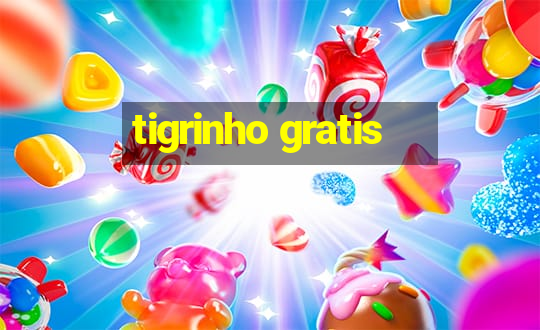 tigrinho gratis