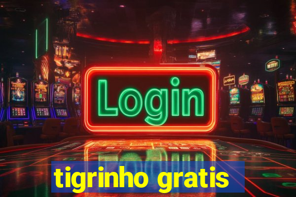 tigrinho gratis