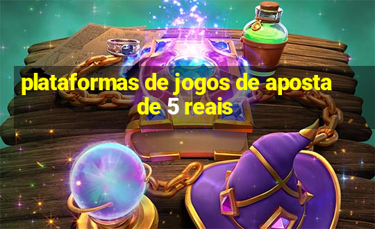 plataformas de jogos de aposta de 5 reais