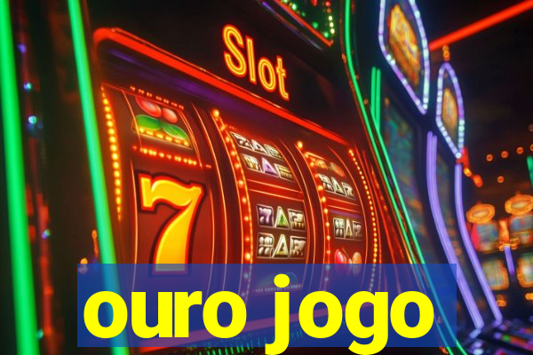 ouro jogo