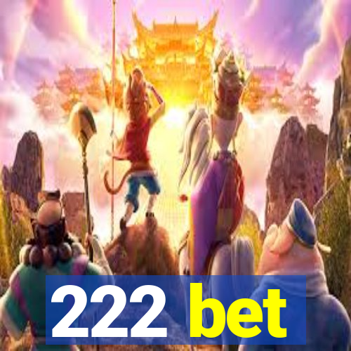 222 bet