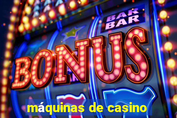 máquinas de casino