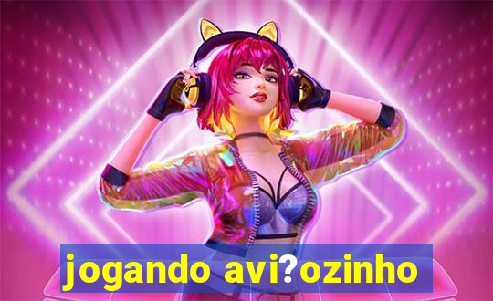 jogando avi?ozinho