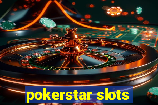 pokerstar slots