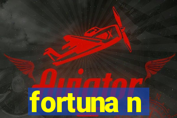 fortuna n