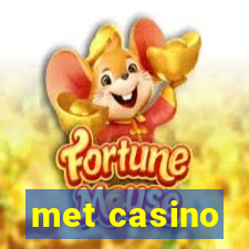 met casino