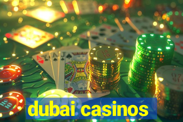 dubai casinos