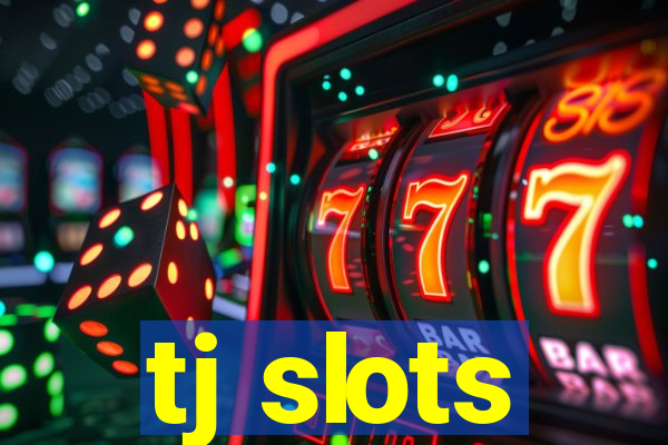 tj slots