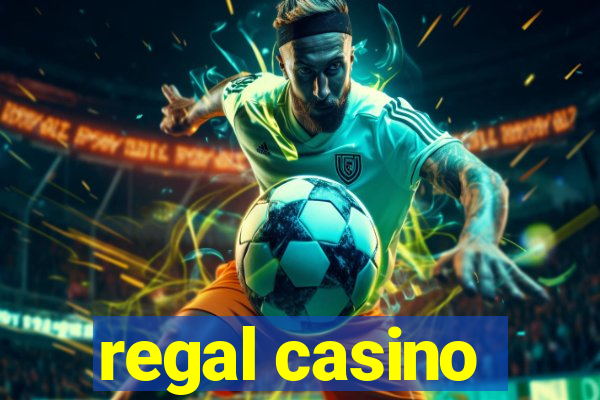 regal casino