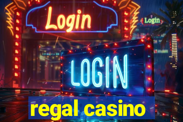 regal casino