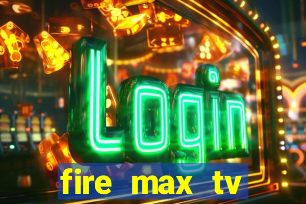 fire max tv futebol ao vivo 2023