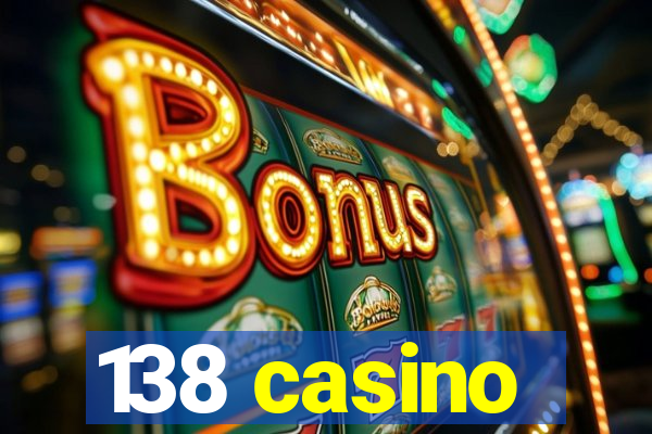 138 casino