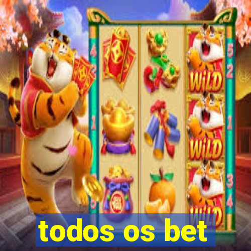 todos os bet