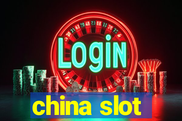 china slot