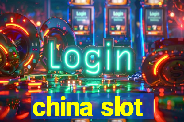 china slot