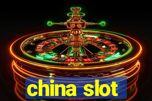 china slot