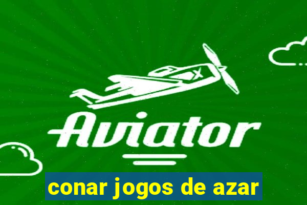 conar jogos de azar