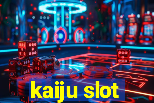 kaiju slot