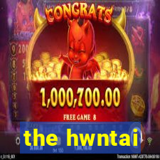 the hwntai