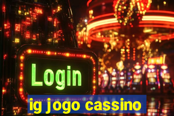 ig jogo cassino