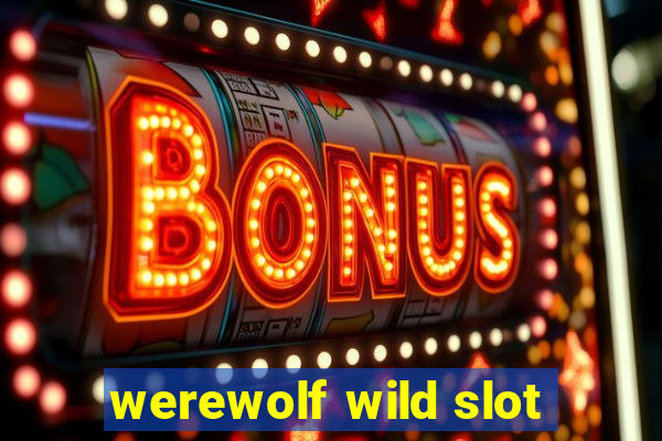 werewolf wild slot