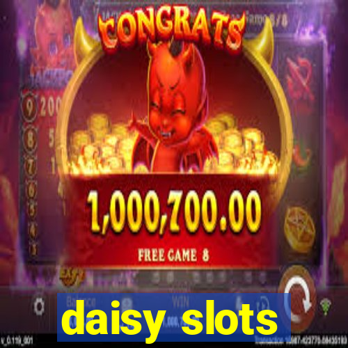 daisy slots