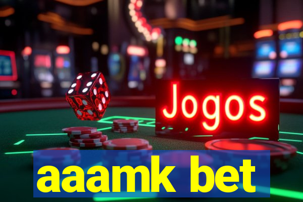 aaamk bet