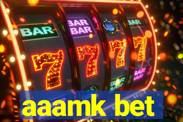 aaamk bet