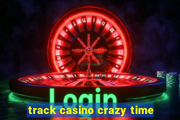 track casino crazy time