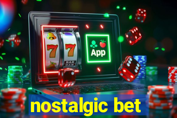 nostalgic bet