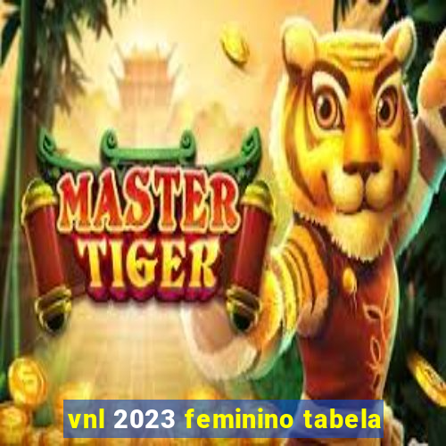 vnl 2023 feminino tabela