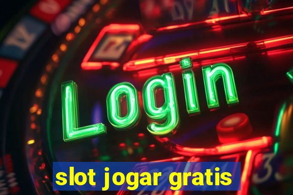 slot jogar gratis