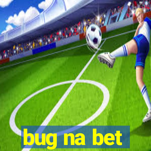 bug na bet