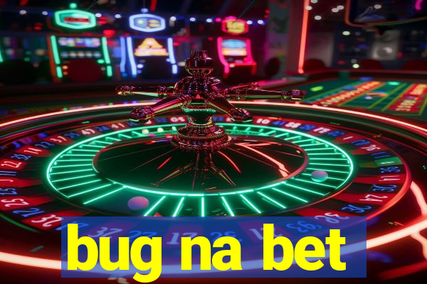 bug na bet