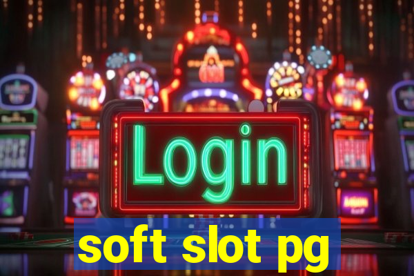 soft slot pg