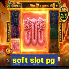 soft slot pg