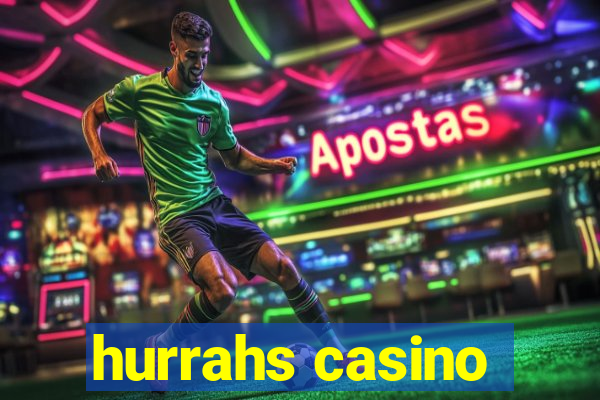 hurrahs casino