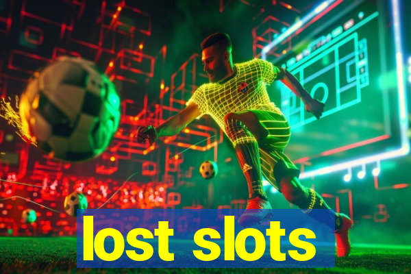 lost slots