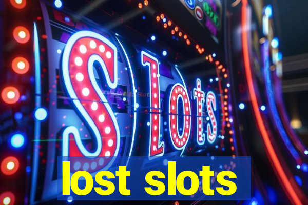 lost slots