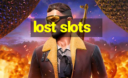 lost slots